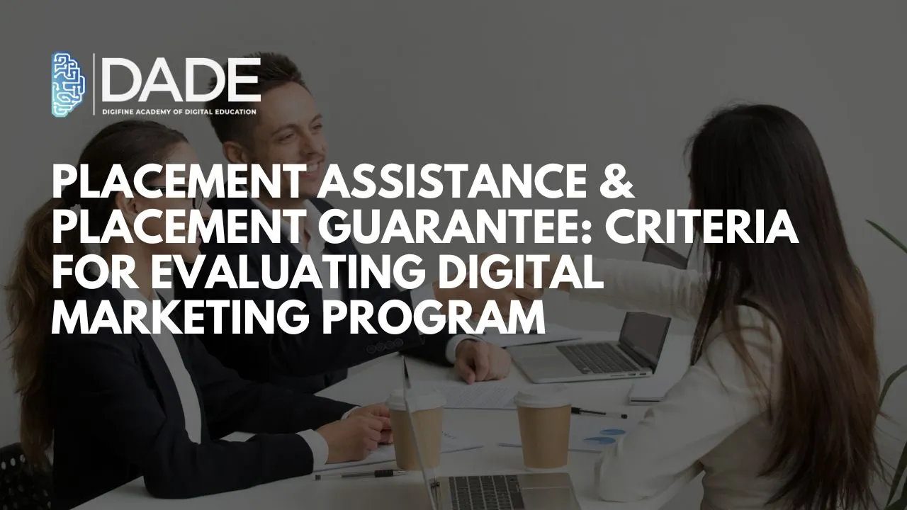 Placement Assistance & Placement Guarantee: Criteria for Evaluating Digital Marketing Program