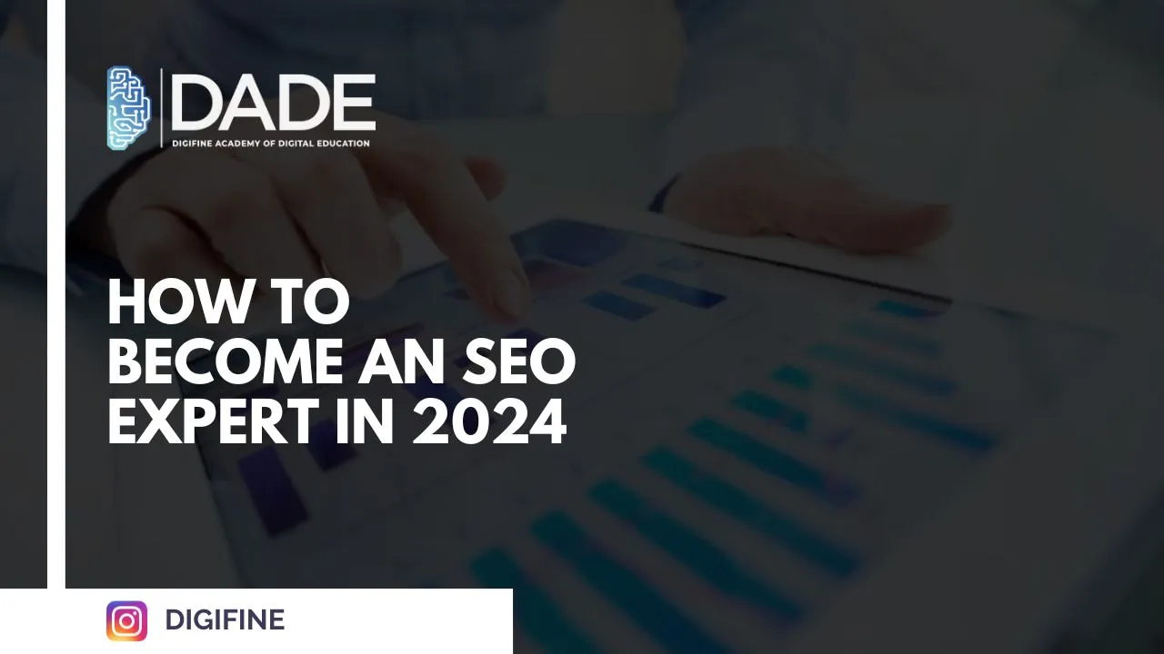 How to Become an SEO Expert in 2024 | Digifine Institute