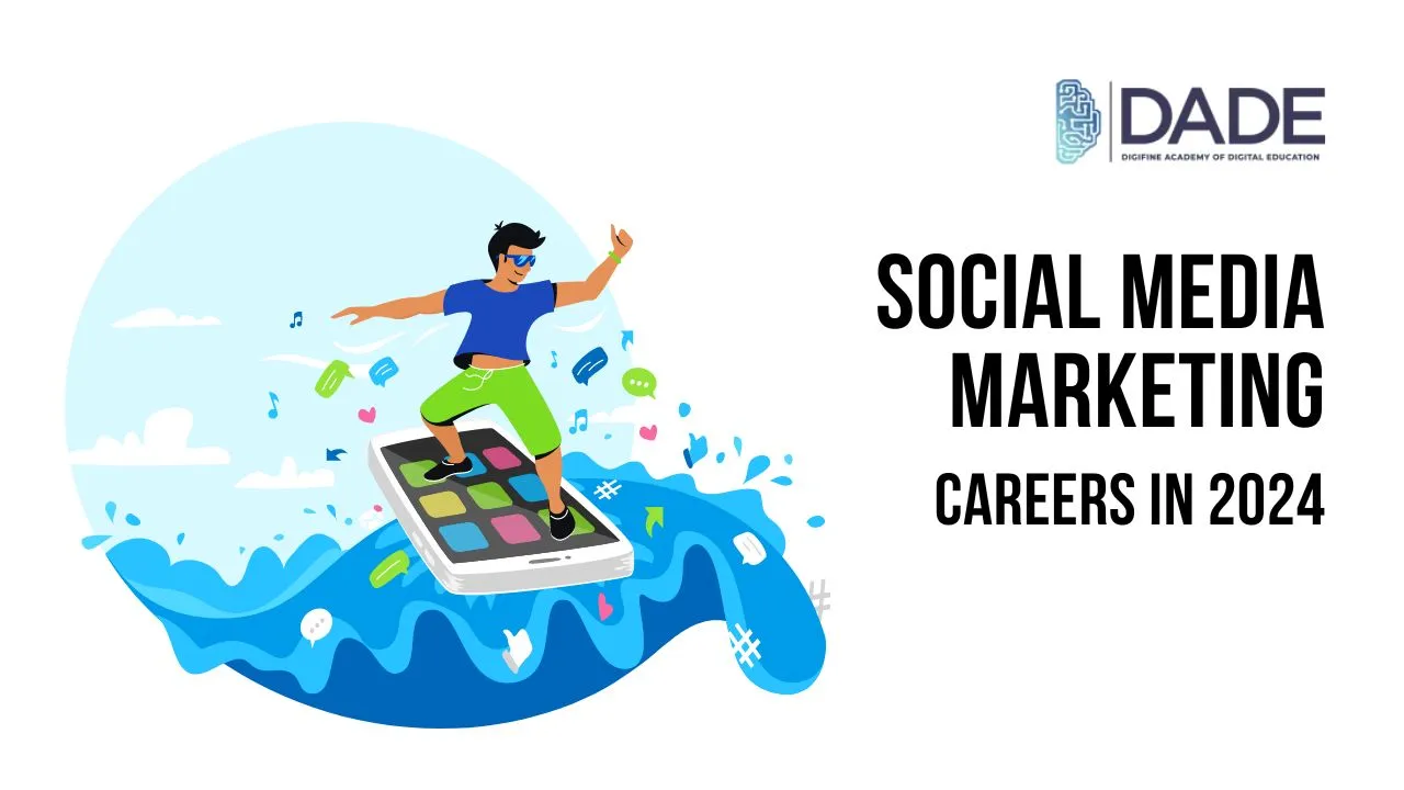 Blog | Social Media Marketing Careers in 2024 By Digifine