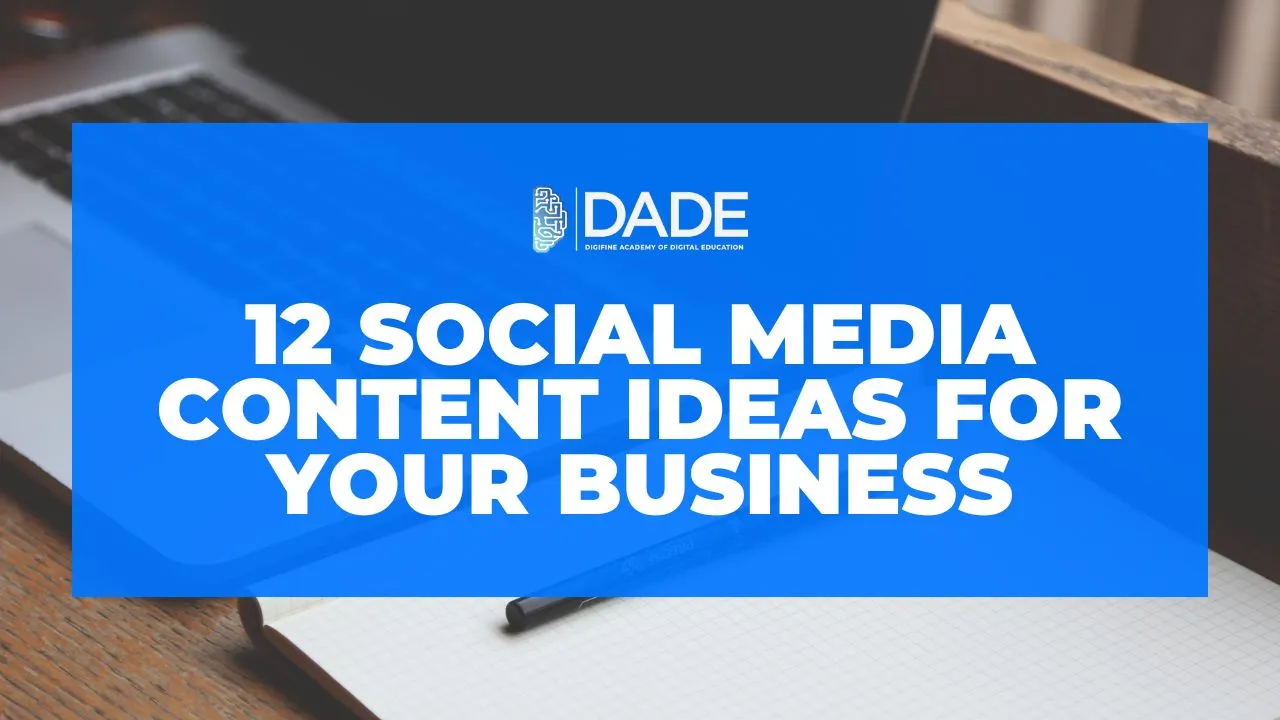 12 Social Media Content Ideas For Your Business
