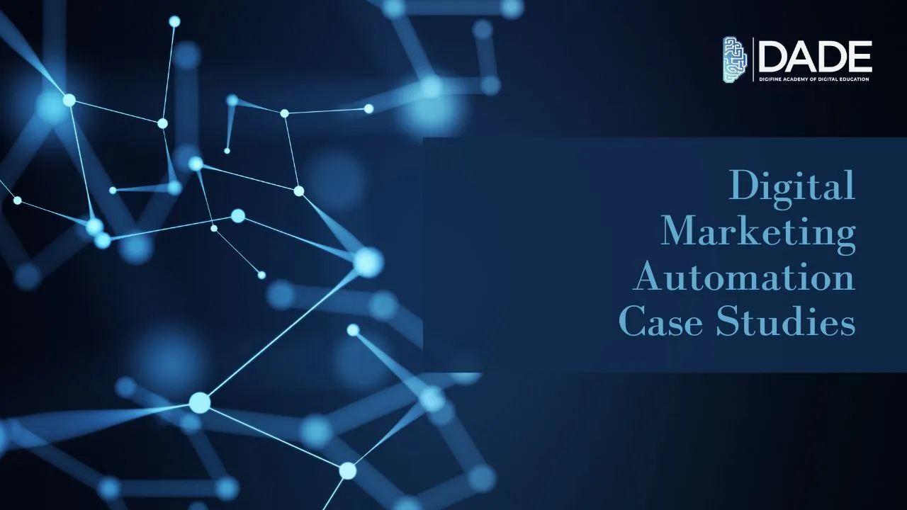 Digital Marketing Automation Case Studies