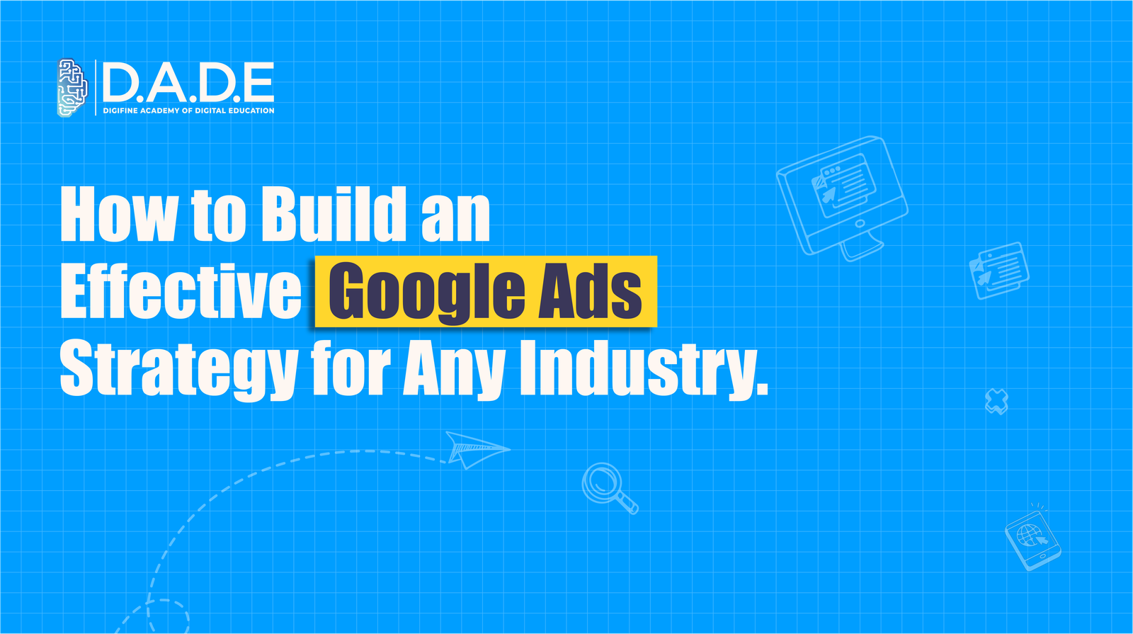 How to build an effective google ads strategy