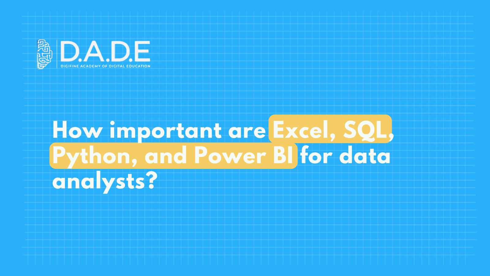 How important are Excel, SQL, Python, and Power BI for data analysts?