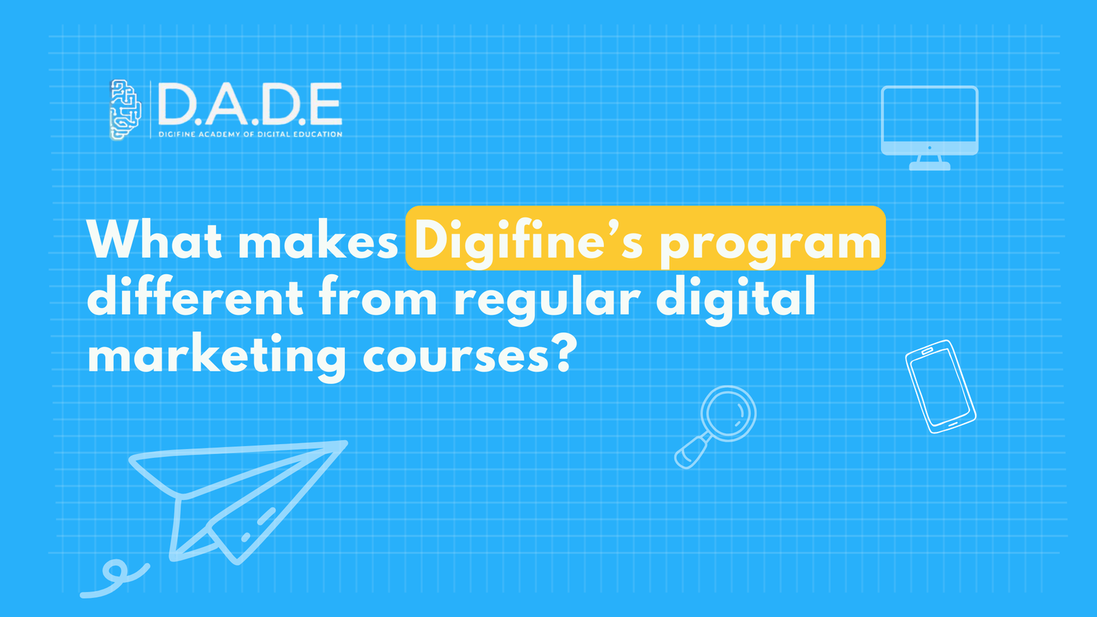 What makes Digifine’s program different from regular digital marketing courses?