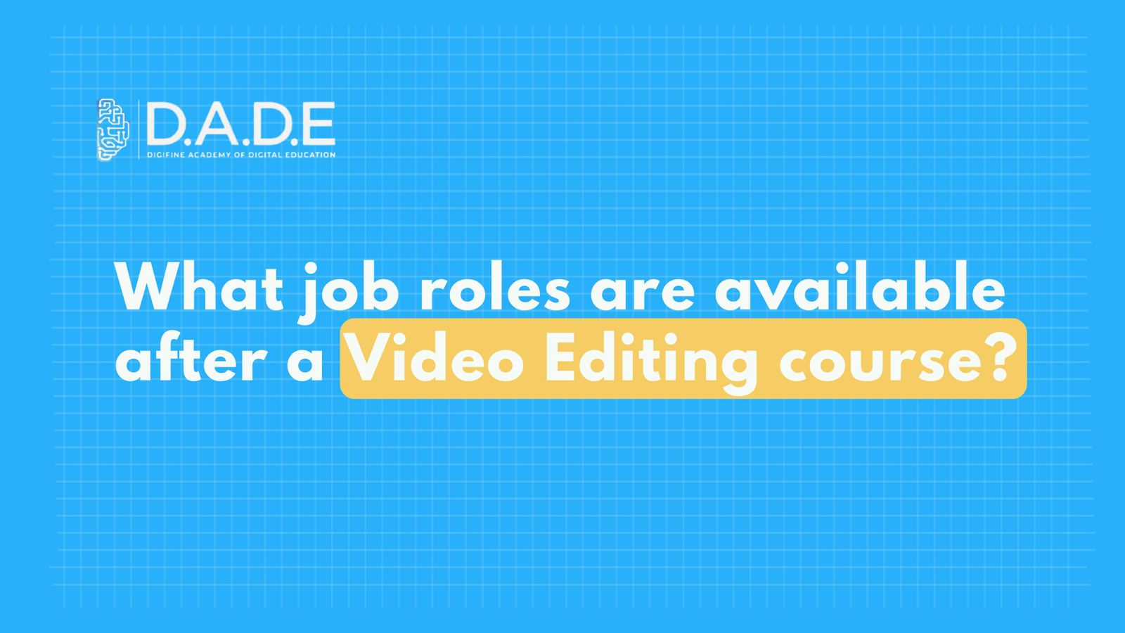 What job roles are available after a Video Editing course?