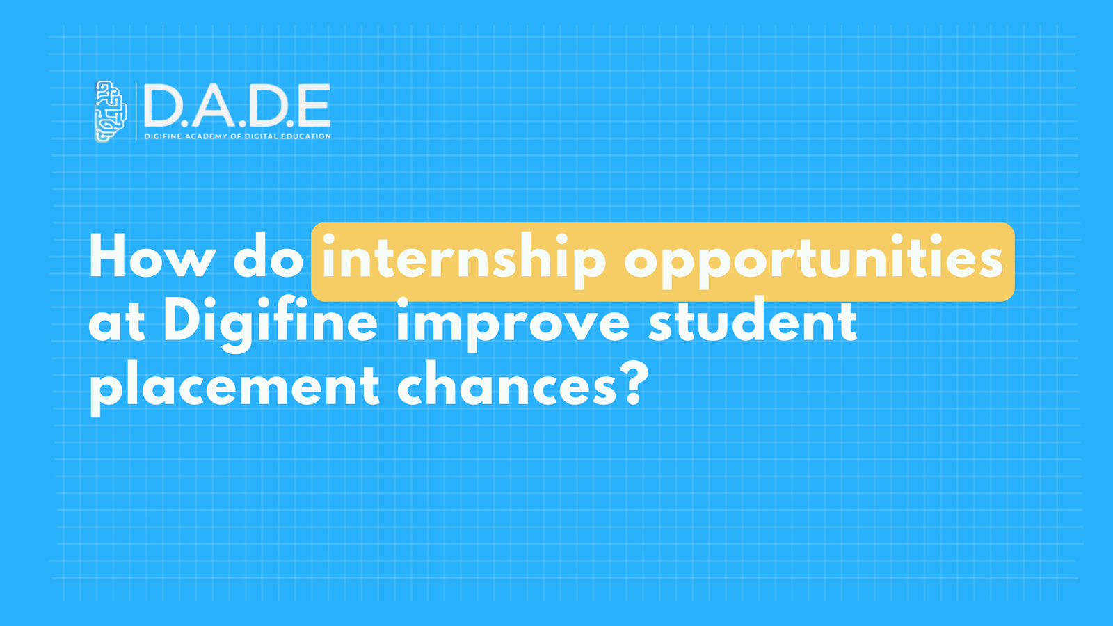 How do internship opportunities at Digifine improve student placement chances?