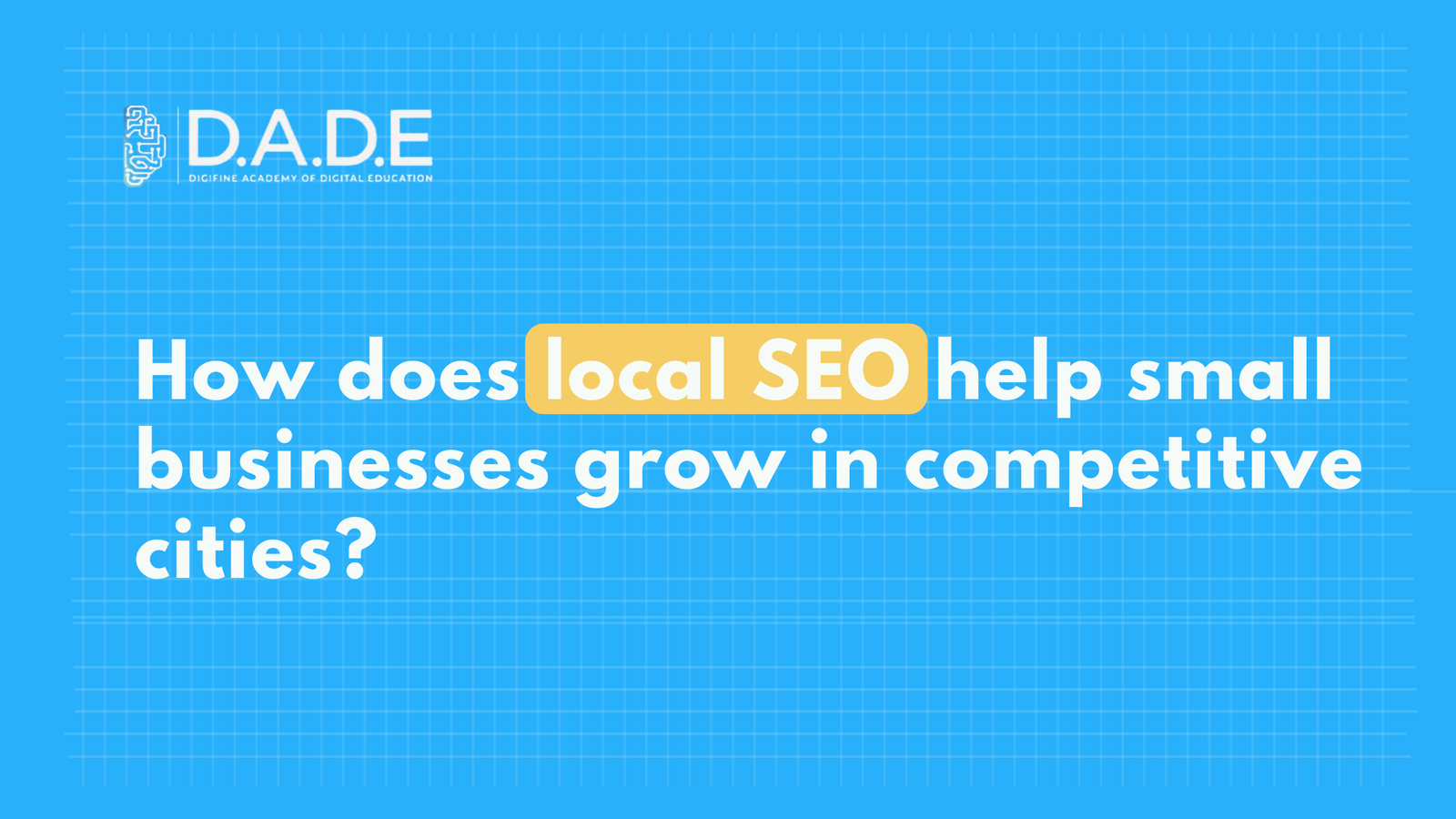 How does local SEO help small businesses grow in competitive cities?