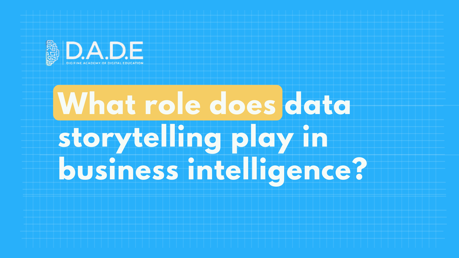 What role does data storytelling play in business intelligence?