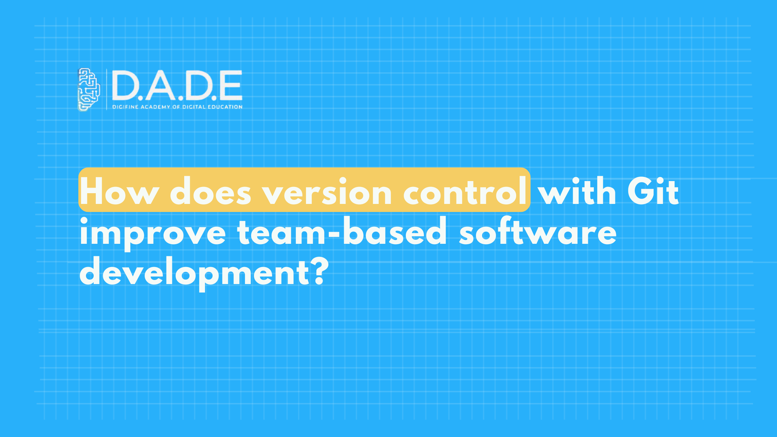 How does version control with Git improve team-based software development?