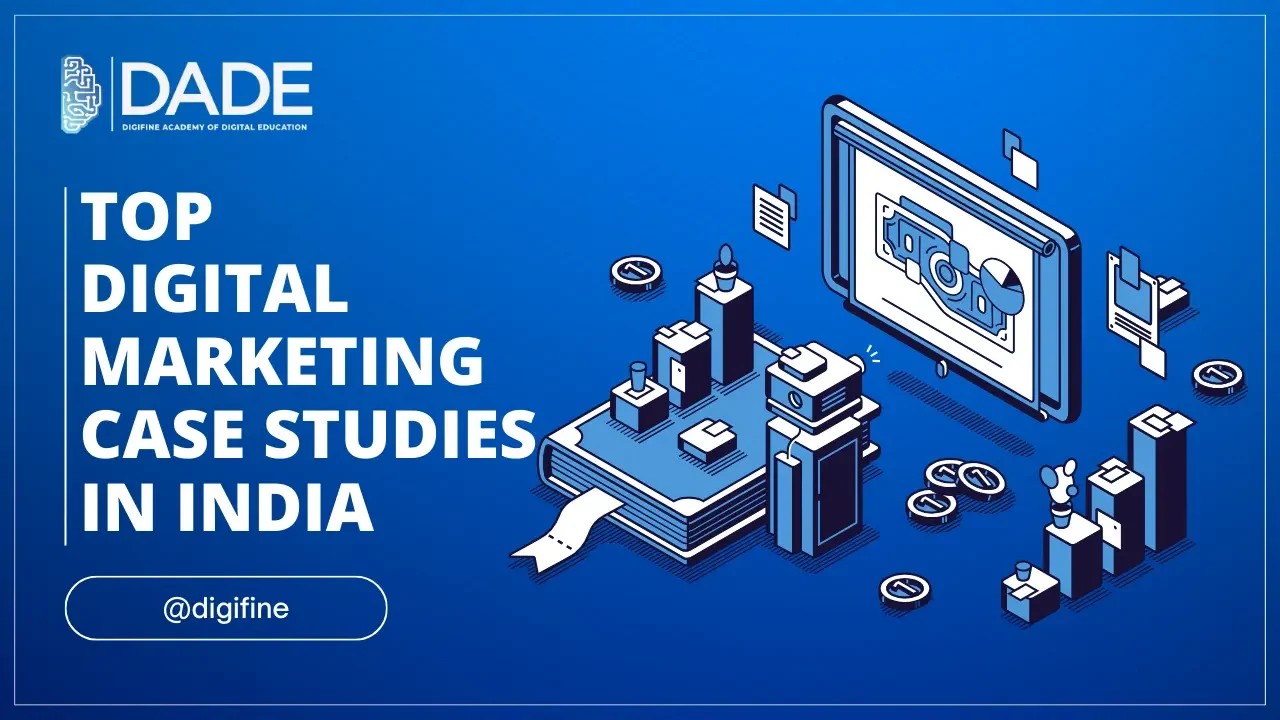 Top Digital Marketing Case Studies in India | Digifine